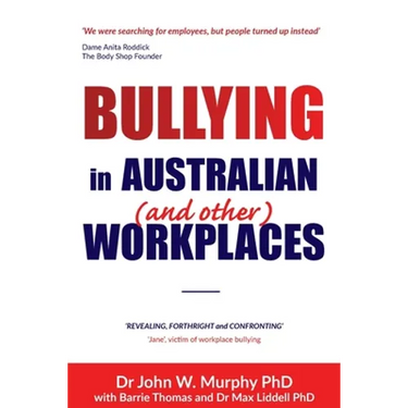 Bullying in Australian (and Other) Workplaces