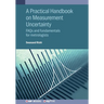 A Practical Handbook on Measurement Uncertainty: FAQs and fundamentals for metrologists