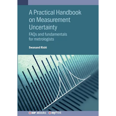 A Practical Handbook on Measurement Uncertainty: FAQs and fundamentals for metrologists