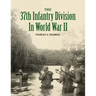 The 37th Infantry Division in World War II
