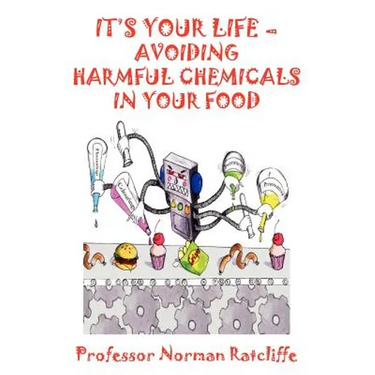 It's Your Life - Avoiding Harmful Chemicals in Your Food