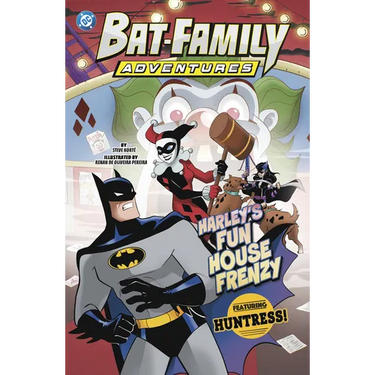Harley's Fun House Frenzy: Featuring Huntress!