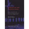 Federal Law and Southern Order: Racial Violence and Constitutional Conflict in the Post-Brown South