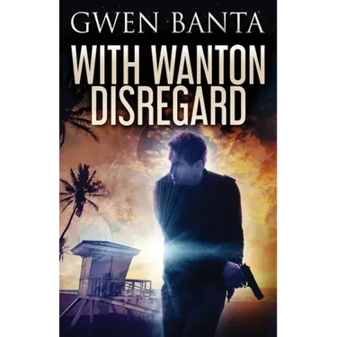 With Wanton Disregard