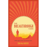 The Breakthrough Code: A Story About Living A Life Without Limits