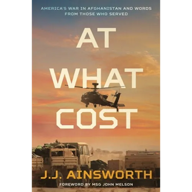 At What Cost: America's War in Afghanistan and Words From Those Who Served