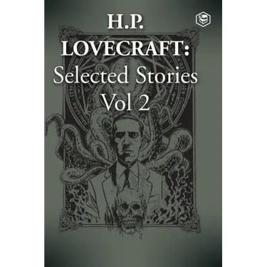 H. P. Lovecraft Selected Stories Vol 2