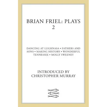 Brian Friel: Plays 2