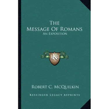 The Message of Romans: An Exposition