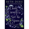 Dark Enough to See the Stars: The Sequel to IT ALL COMES BACK TO YOU