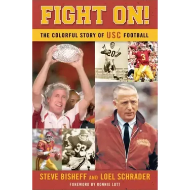 Fight On!: The Colorful Story of Usc Football