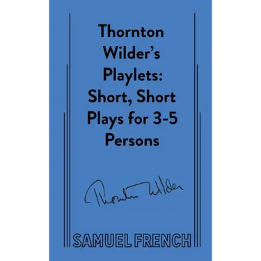 Thornton Wilder's Playlets