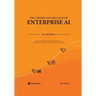 The Theory and Practice of Enterprise AI: Recipes and Reference Implementations for Marketing, Supply Chain, and Production Operations