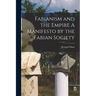 Fabianism and the Empire A Manifesto by the Fabian Society