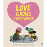 Love Grows Everywhere