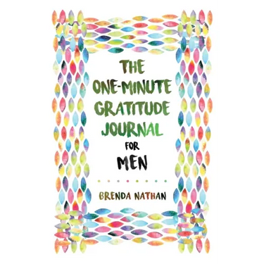 The One-Minute Gratitude Journal for Men: Simple Journal to Increase Gratitude and Happiness