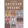 Asian American Dreams: The Emergence of an American People