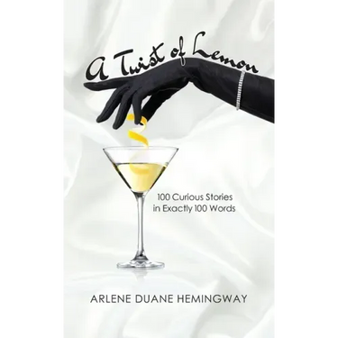 A Twist of Lemon: 100 Curious Stories in Exactly 100 Words
