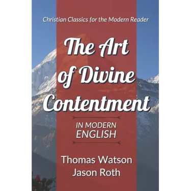 The Art of Divine Contentment: In Modern English