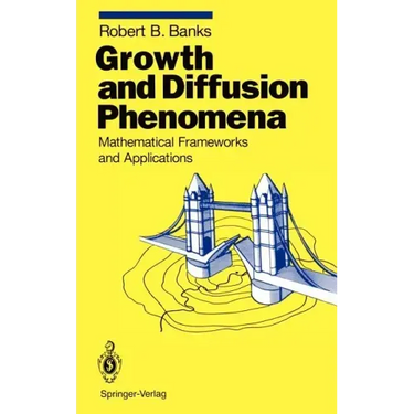 Growth and Diffusion Phenomena: Mathematical Frameworks and Applications