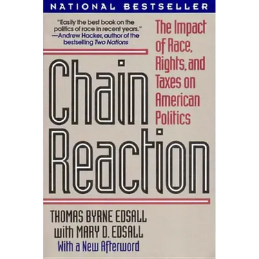 Chain Reaction: The Impact of Race, Rights, and Taxes on American Politics (Revised)