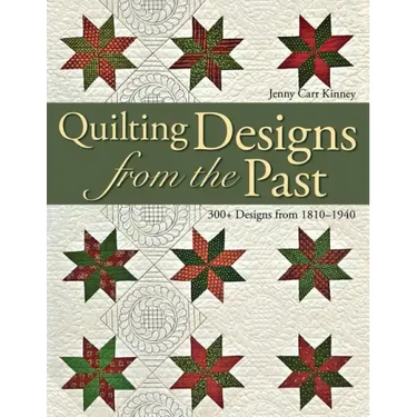 Quilting Designs from the Past: 300+ Designs from 1810-1940