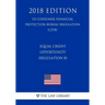 Equal Credit Opportunity (Regulation B) (US Consumer Financial Protection Bureau Regulation) (CFPB) (2018 Edition)