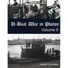 U-Boat War in Photos (Vol. II)