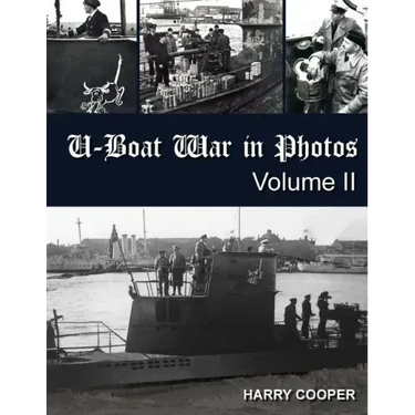 U-Boat War in Photos (Vol. II)
