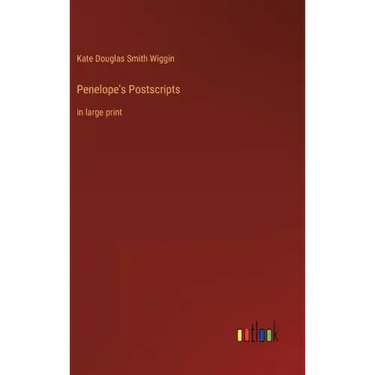 Penelope's Postscripts: in large print