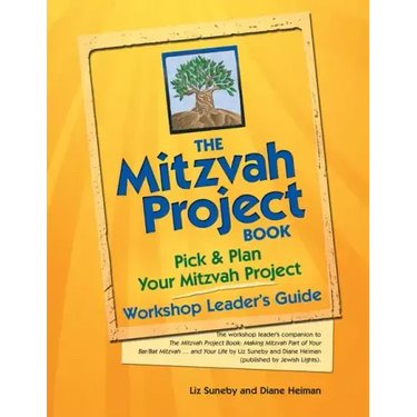 The Mitzvah Project Book--Workshop Leader's Guide: Pick & Plan Your Mitzvah Project