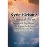 Kyrie Eleison: Its Liturgical Use and Theological Significance in the Roman, Ambrosian and Hispano-Mozarabic Rites: Via Participationis Sacra Liturgia