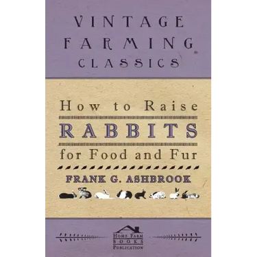 How To Raise Rabbits For Food And Fur