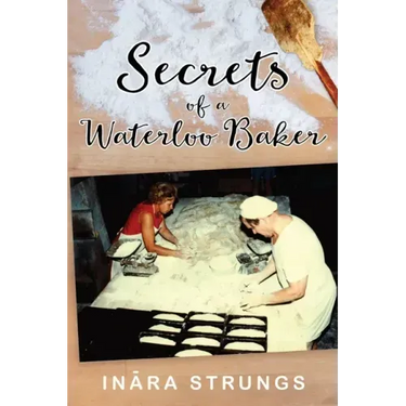 Secrets of a Waterloo Baker: Black and white edition