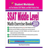 SSAT Middle Level Math Exercise Book: Student Workbook and Two Realistic SSAT Middle Level Math Tests