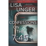 Confessions on the 7:45: A Novel