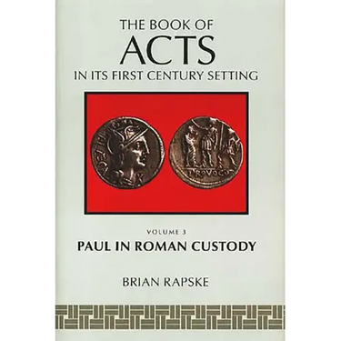 The Book of Acts and Paul in Roman Custody