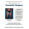 A Woman's Guide to the "Real-Reality" of Cosmetic Surgery