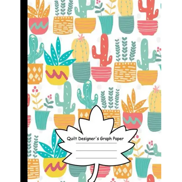 Quilt Designer's Graph Paper: Patchwork Quilts and Projects/Square, Hexagon and Triangle /Quilts for Beginners