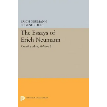 The Essays of Erich Neumann, Volume 2: Creative Man: Five Essays