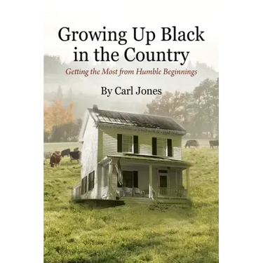 Growing Up Black in the Country: Getting the Most from Humble Beginnings