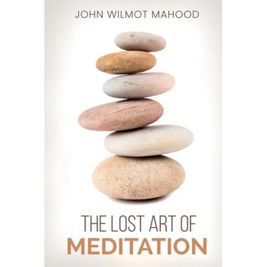 The Lost Art of Meditation