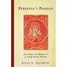 Perpetua's Passion: The Death and Memory of a Young Roman Woman