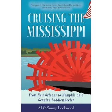 Cruising the Mississippi: From New Orleans to Memphis on a genuine paddlewheeler