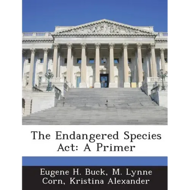 The Endangered Species ACT: A Primer