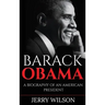 Barack Obama: A Biography of an American President