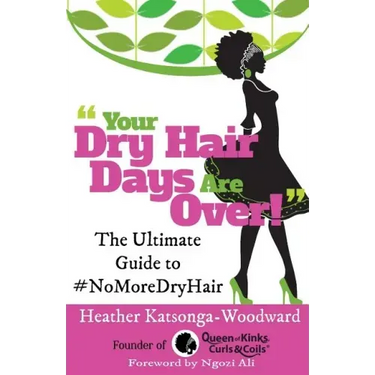 Your Dry Hair Days Are Over: The Ultimate Guide to #NoMoreDryHair