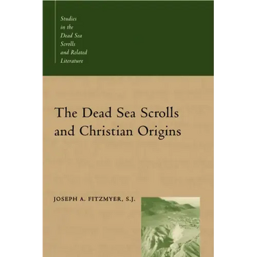The Dead Sea Scrolls and Christian Origins
