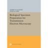 Biological Specimen Preparation for Transmission Electron Microscopy