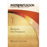 Reading the Parables: Interpretation: Resources for the Use of Scripture in the Church